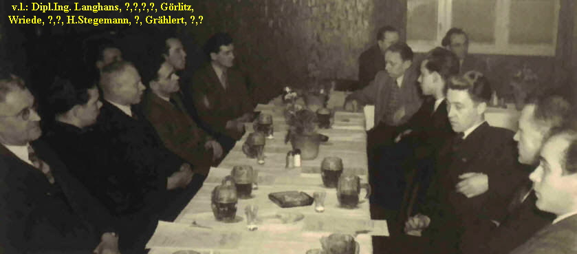 v.l.: Dipl.Ing. Langhans, ?,?,?,?, G�rlitz,
   Wriede, ?,?, H.Stegemann, ?, Gr�hlert, ?,?