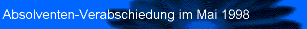 Absolventen-Verabschiedung im Mai 1998