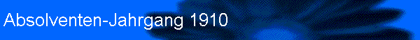 Absolventen-Jahrgang 1910